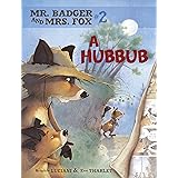 A Hubbub: Book 2 (Mr. Badger and Mrs. Fox)
