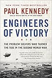 Engineers of Victory: The Problem Solvers Who Turned The Tide in the Second World War