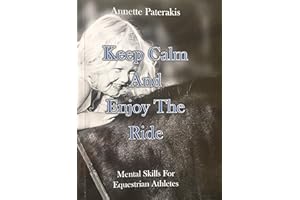 Keep Calm & Enjoy The Ride: Mental skills for Equestrian athletes
