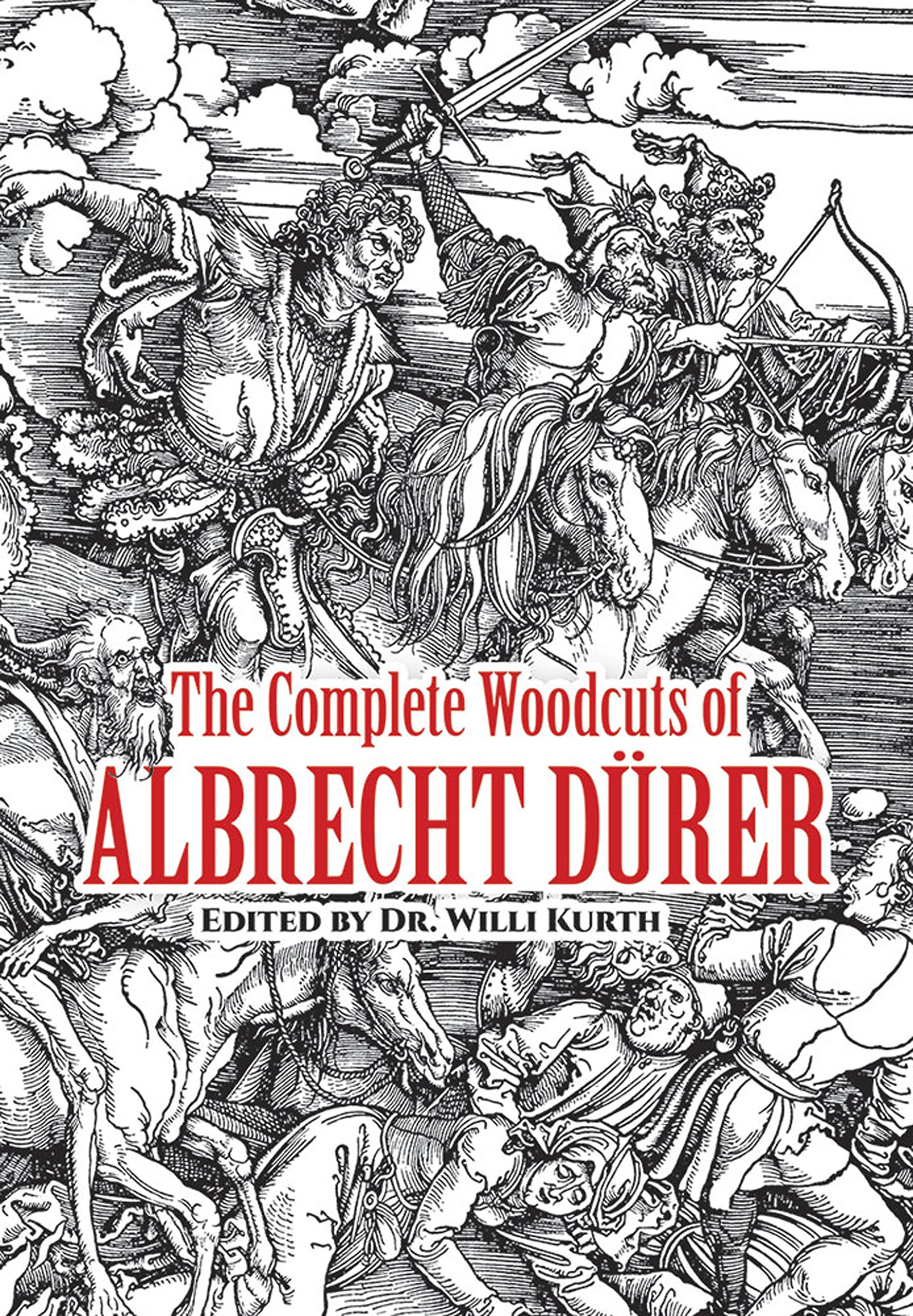 The Complete Woodcuts of Albrecht Dürer 
