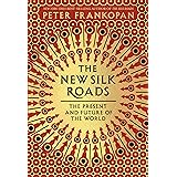 The New Silk Roads: The Present and Future of the World