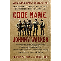 Code Name: Johnny Walker: The Extraordinary Story of the Iraqi Who Risked Everything to Fight with the U.S. Navy SEALs book cover