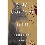 Waiting for the Barbarians: A Novel