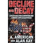 Decline and Decay: Strategies for Surviving the Coming Unpleasantness