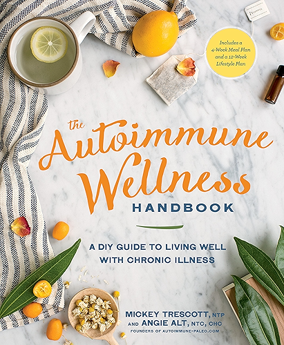 Download The Autoimmune Wellness Handbook: A DIY Guide to Living Well with Chronic Illness (English Edition) PDF