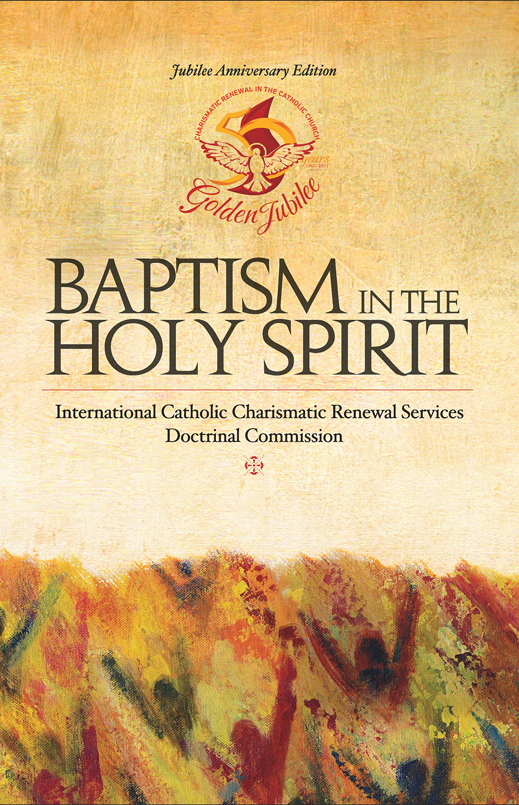 Baptism In The Holy Spirit Jubilee Edition 9780967737768 - 