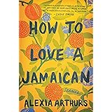 How to Love a Jamaican: Stories
