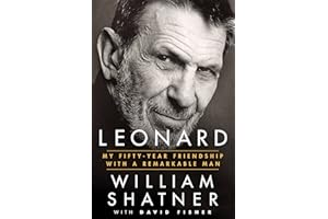 Leonard: My Fifty-Year Friendship with a Remarkable Man