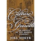 A Culture of Growth: The Origins of the Modern Economy (Graz Schumpeter Lectures)