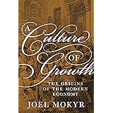 A Culture of Growth: The Origins of the Modern Economy (Graz Schumpeter Lectures)