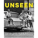 Unseen: Unpublished Black History from the New York Times Photo Archives