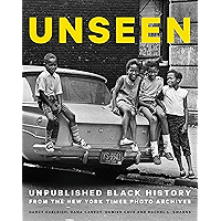 Unseen: Unpublished Black History from the New York Times Photo Archives book cover Unseen: Unpublished Black History from the New York Times Photo Archives book cover