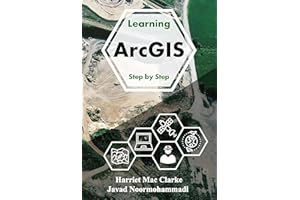 Learning Arc GIS: Step by Step