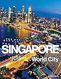 Singapore: World City