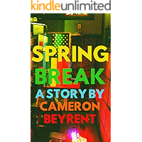 Spring Break: A Story by the Author of Caged Boy Sings book cover