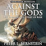 Against the Gods: The Remarkable Story of Risk
