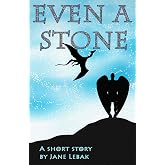 Even A Stone: A Short Story (Seven Angels Short Story Bundle)