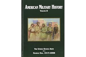 American Military History: The United States Army In A Global Era, 1917-2008 (Volume 2) (Army Historical)
