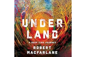 Underland: A Deep Time Journey