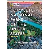 National Geographic Complete National Parks of the United States, 3rd Edition: 400+ Parks, Monuments, Battlefields, Historic 