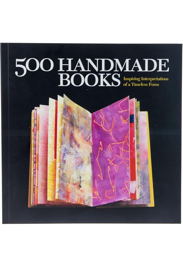 1,000 Artists' Books: Exploring the Book as Art (1000 Series