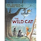 The Wild Cat: Book 6 (Mr. Badger and Mrs. Fox)