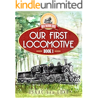Great Railroad Series: Our First Locomotive book cover Great Railroad Series: Our First Locomotive book cover