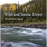 Wild and Scenic Rivers: An American Legacy