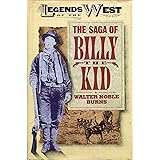 The Saga of Billy the Kid (Legends of the West)