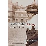 Willa Cather Living: A Personal Record