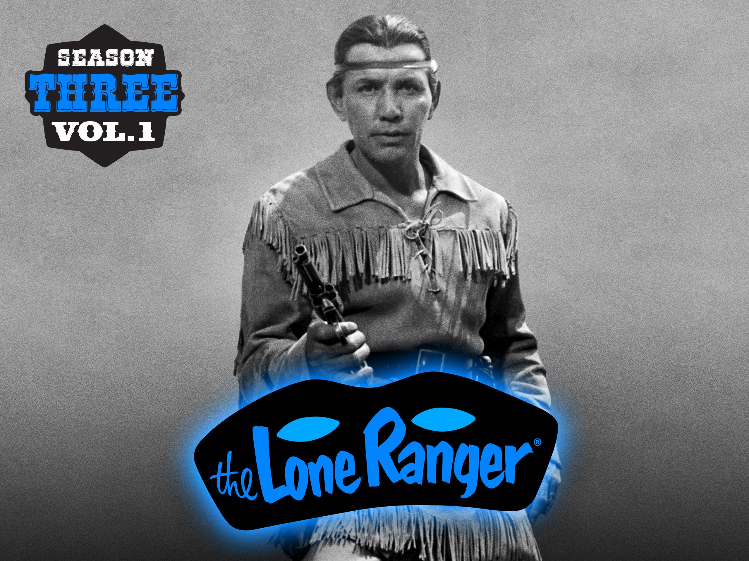 Watch The Lone Ranger: Season 3 Volume 1 | Prime Video