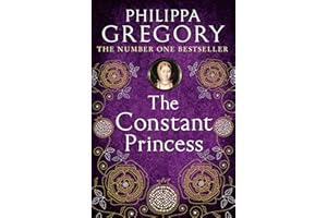 The Constant Princess: A compelling Sunday Times bestselling Tudor historical fiction novel