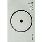 The Creative Act: A Way of Being