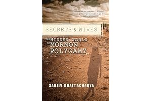 Secrets and Wives: The Hidden World of Mormon Polygamy