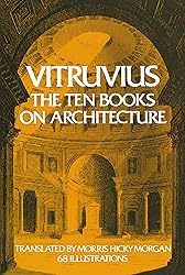 Vitruvius: The Ten Books on Architecture