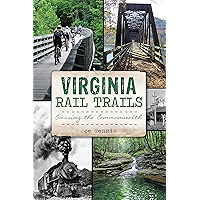 Virginia Rail Trails: Crossing the Commonwealth (History & Guide) book cover Virginia Rail Trails: Crossing the Commonwealth (History & Guide) book cover