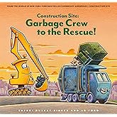 Construction Site: Garbage Crew to the Rescue! (Goodnight Construction Site)