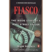 Fiasco: The Inside Story of a Wall Street Trader