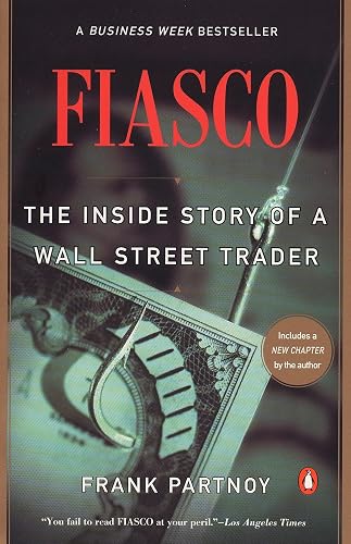 Download Fiasco: The Inside Story of a Wall Street Trader PDF