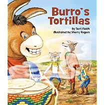 Burro's Tortillas (Arbordale Collection): Terri Fields, Sherry ...