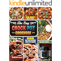The Easy Crock Pot Cookbook: 500 Easy and Delicious Crock Pot Recipes with 28-Day Meal Plan for Busy People book cover The Easy Crock Pot Cookbook: 500 Easy and Delicious Crock Pot Recipes with 28-Day Meal Plan for Busy People book cover