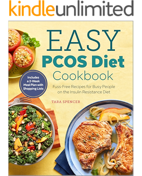 The Easy Pcos Diet Cookbook Fuss Free Recipes For Busy People On The Insulin Resistance Diet Kindle Edition By Spencer Tara Health Fitness Dieting Kindle Ebooks Amazon Com The effective guide and recipes for women with pcos to lose weight. the easy pcos diet cookbook fuss free