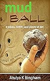 Mud Ball: How I dug myself out of the daily