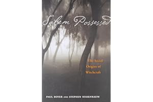 Salem Possessed: The Social Origins of Witchcraft