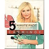 The 5-Minute Face: The Quick & Easy Makeup Guide for Every Woman