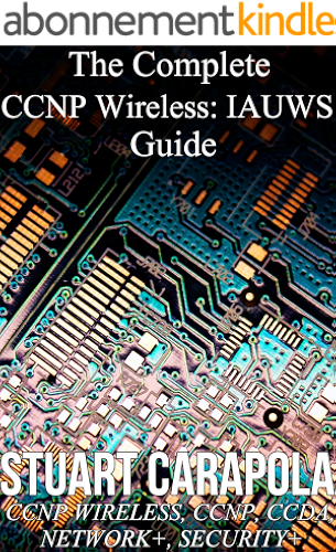 Download The Complete CCNP Wireless: IAUWS Guide (English Edition) PDF