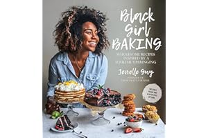 Black Girl Baking: Wholesome Recipes Inspired by a Soulful Upbringing