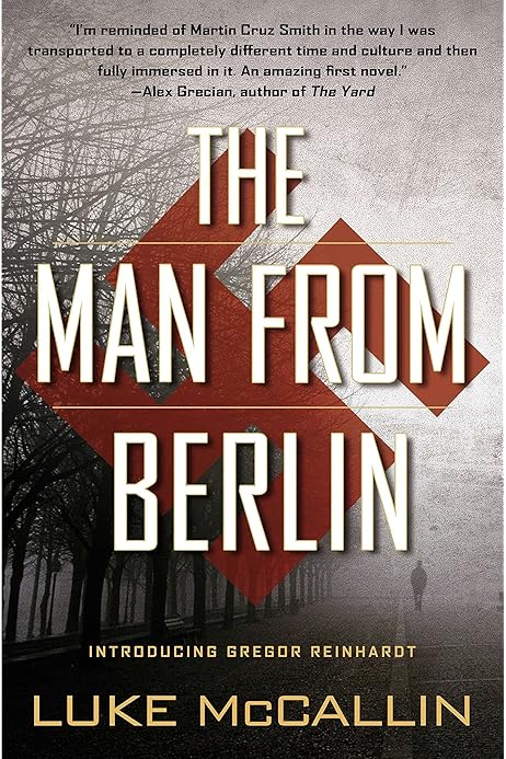 The Man From Berlin A Gregor Reinhardt Novel Mccallin Luke Free Shipping