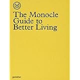 The Monocle Guide to Better Living