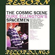 Duke Ellington's Spacemen: The Cosmic Scene (Expanded, HD Remastered)